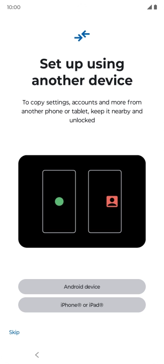 You can transfer the contents of another phone to your phone when it's activated for the first time and after a factory reset. When this screen is displayed, your phone is ready to transfer contents from another phone.