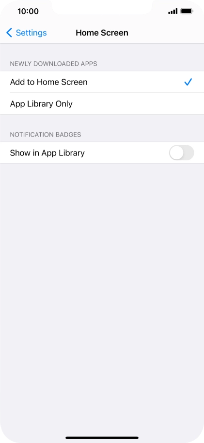 To add new downloaded apps to both the home screen and App Library, press Add to Home Screen.