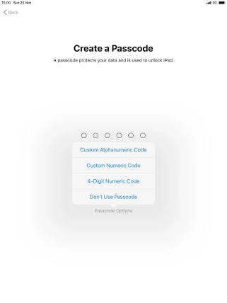 Follow the instructions on the screen to turn on use of lock code or press Don't Use Passcode.