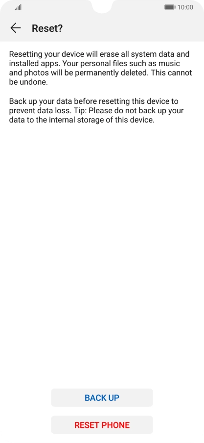 Press RESET PHONE. Wait a moment while the factory default settings are restored. Follow the instructions on the screen to set up your phone and prepare it for use.