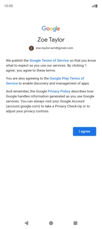 Press I agree and follow the instructions on the screen to select settings for your Google account.
