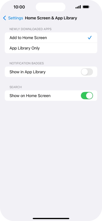 To add new downloaded apps to both the home screen and App Library, press Add to Home Screen.