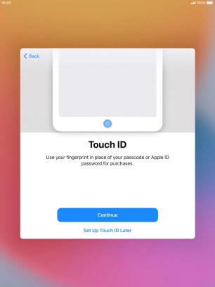 Follow the instructions on the screen to turn on use of Touch ID or press Set Up Touch ID Later.