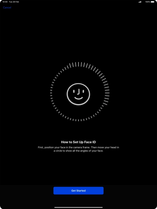 Press Get Started and follow the instructions on the screen to set up Face ID.