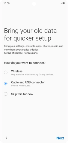 Press Next and follow the instructions on the screen to transfer content from another phone.