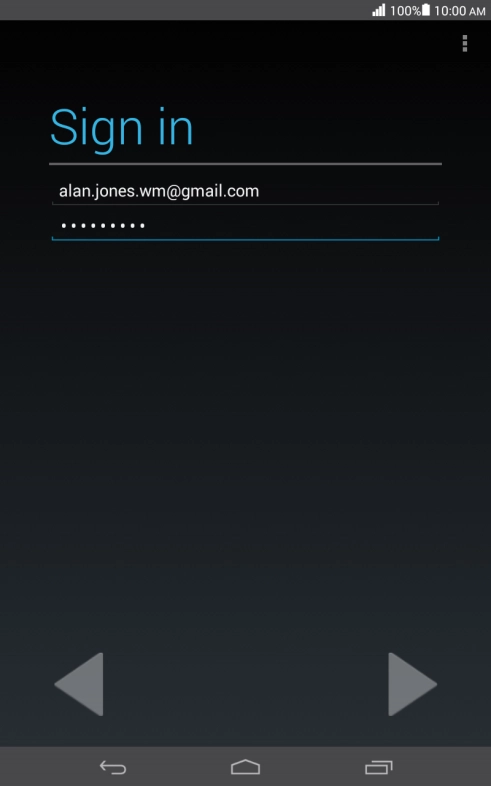 Press arrow right and key in the password for your Google account.