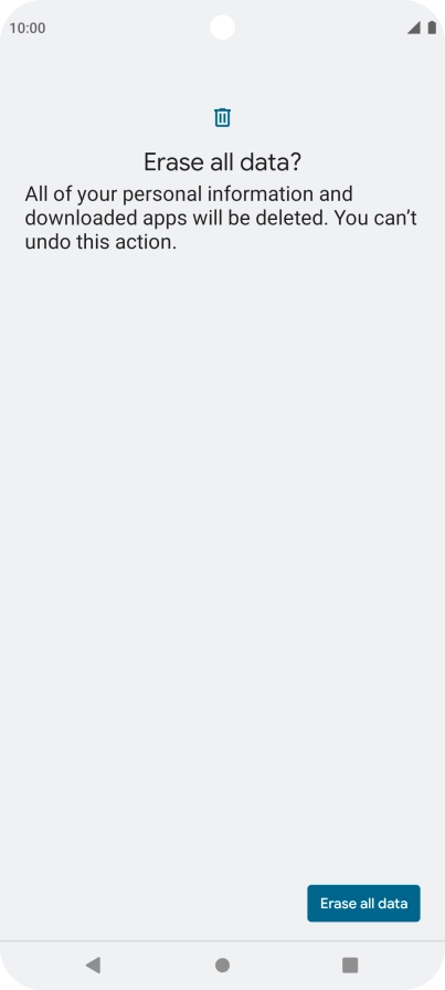 Press Erase all data. Wait a moment while the factory default settings are restored. Follow the instructions on the screen to set up your phone and prepare it for use.