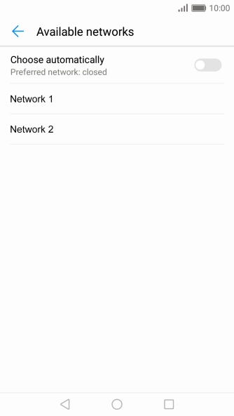 If you want to select a network automatically, press Choose automatically to turn on the function.