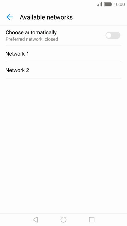 If you want to select a network automatically, press Choose automatically to turn on the function.