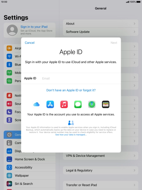If you don t have an Apple ID, press Don't have an Apple ID or forgot it? and follow the instructions on the screen to create an Apple ID.