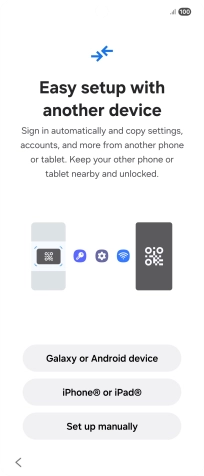 Press the required setting to transfer content from another device or press Set up manually.