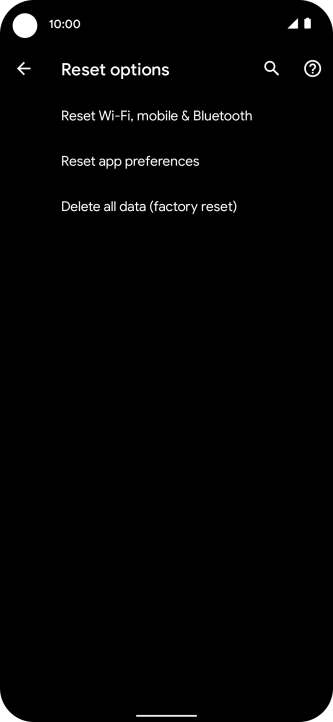 Press Delete all data (factory reset).