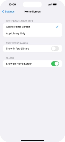 To add new downloaded apps to both the home screen and App Library, press Add to Home Screen.