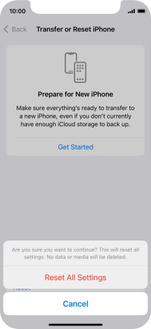 Press Reset All Settings. Wait a moment while the factory default settings are restored. Follow the instructions on the screen to set up your phone and prepare it for use.