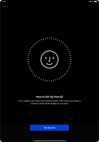 Press Get Started and follow the instructions on the screen to set up Face ID.