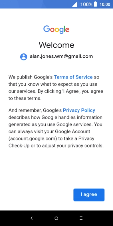 Press I agree and follow the instructions on the screen to select settings for your Google account.