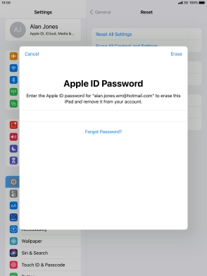 Key in the password for your Apple ID and press Erase. Wait a moment while the factory default settings are restored. Follow the instructions on the screen to set up your tablet and prepare it for use.