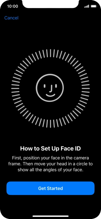 Press Get Started and follow the instructions on the screen to set up Face ID.
