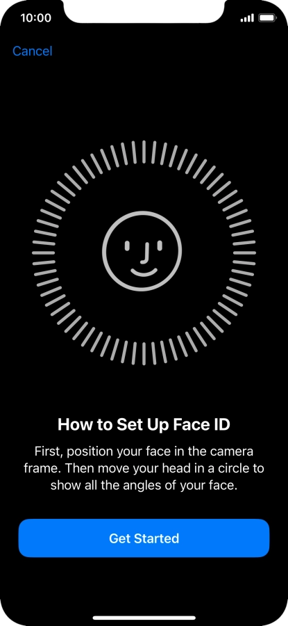 Press Get Started and follow the instructions on the screen to set up Face ID.