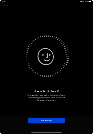 Press Get Started and follow the instructions on the screen to set up Face ID.