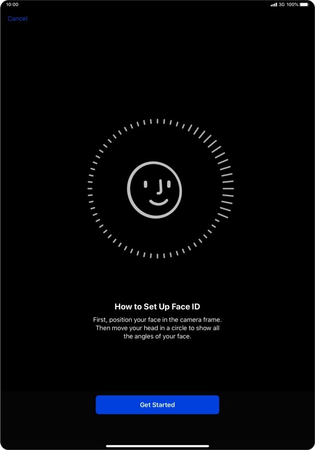 Press Get Started and follow the instructions on the screen to set up Face ID.