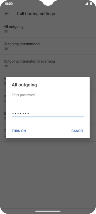 Key in your barring password and press TURN ON. The default barring password is 0000.