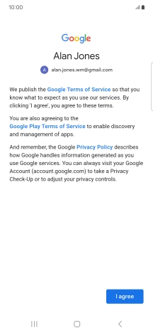 Press I agree and follow the instructions on the screen to select settings for your Google account.