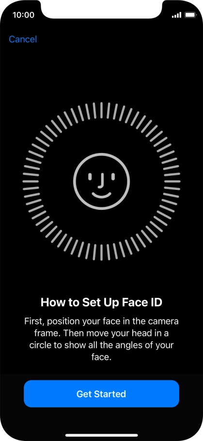 Press Get Started and follow the instructions on the screen to set up Face ID.