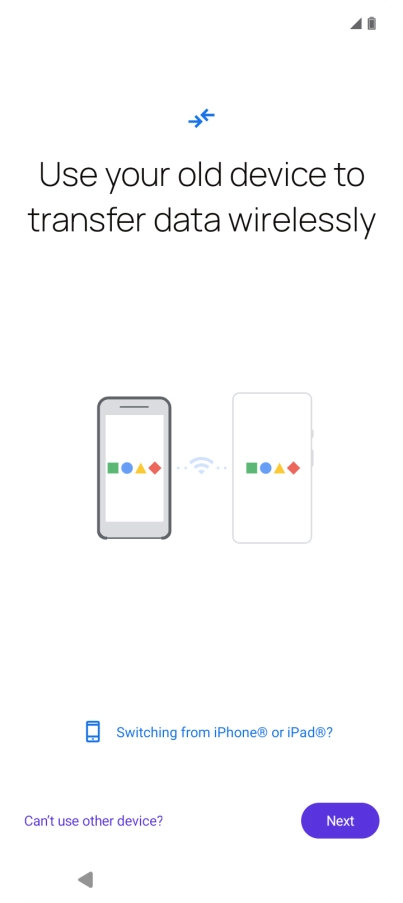 Follow the instructions on the screen to transfer content from another phone.