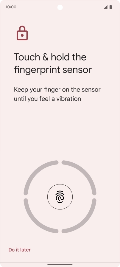 Follow the instructions on the screen to create the phone lock code using your fingerprint.