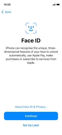 Follow the instructions on the screen to turn on use of Face ID or press Set Up Later.