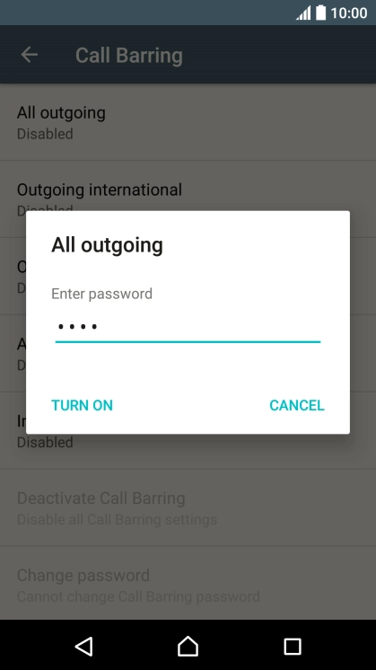Key in your barring password and press TURN ON. The default barring password is 0000.