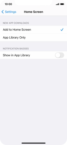To add new downloaded apps to both the home screen and App Library, press Add to Home Screen.