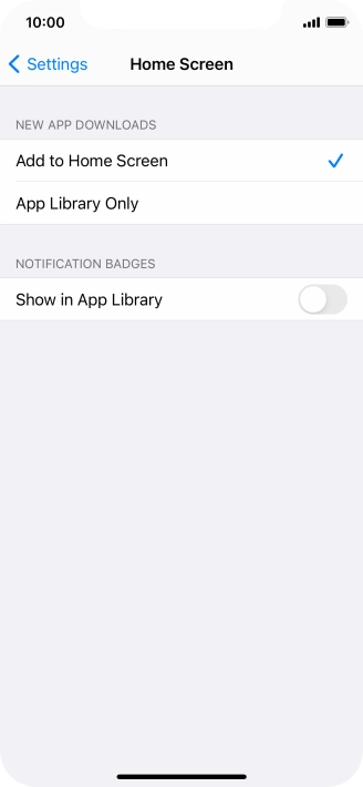 To add new downloaded apps to both the home screen and App Library, press Add to Home Screen.