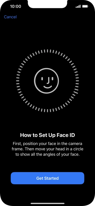 Press Get Started and follow the instructions on the screen to set up Face ID.