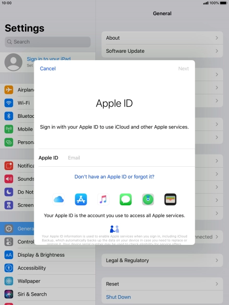 If you don t have an Apple ID, press Don't have an Apple ID or forgot it? and follow the instructions on the screen to create an Apple ID.