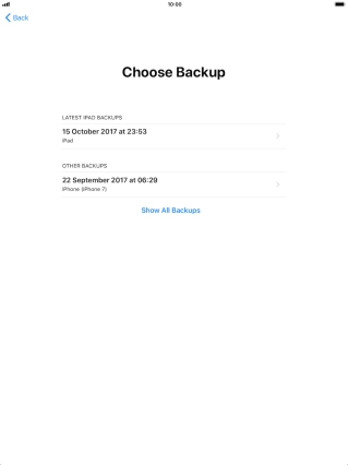 Press the required backup and your tablet restores the content of the selected backup. Subsequently, follow the instructions on the screen to set up your tablet and prepare it for use.