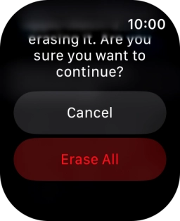 Press Erase All. Wait a moment while the factory default settings are restored. Follow the instructions on the screen to set up your Apple Watch and prepare it for use.