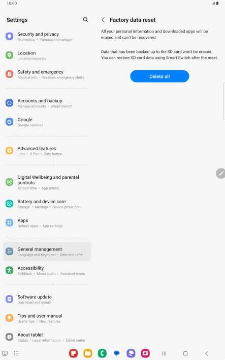 Press Delete all. Wait a moment while the factory default settings are restored. Follow the instructions on the screen to set up your tablet and prepare it for use.