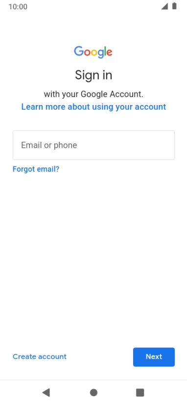 If you don't have a Google account, press Create account and follow the instructions on the screen to create an account.