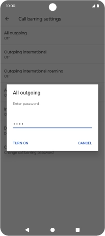 Key in your barring password and press TURN ON. The default barring password is 0000.