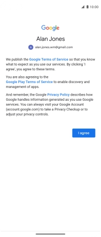 Press I agree and follow the instructions on the screen to select settings for your Google account.