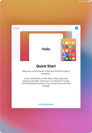 Follow the instructions on the screen to transfer content from another device running iOS 11 or later or press Set Up Manually.