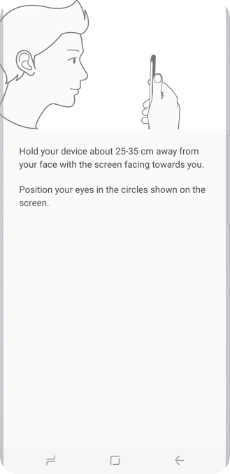 Follow the instructions on the screen to create the phone lock code using iris scanning.