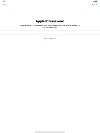 Key in the password for your Apple ID and press Turn Off. Wait a moment while the factory default settings are restored. Follow the instructions on the screen to set up your tablet and prepare it for use.