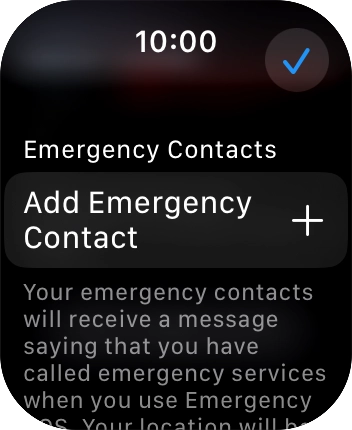 Press Add Emergency Contact and follow the instructions on the screen to key in your emergency info and emergency contacts.