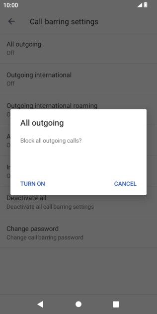 Key in your barring password and press TURN ON. The default barring password is 0000.