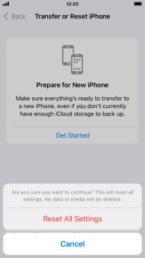 Press Reset All Settings. Wait a moment while the factory default settings are restored. Follow the instructions on the screen to set up your phone and prepare it for use.