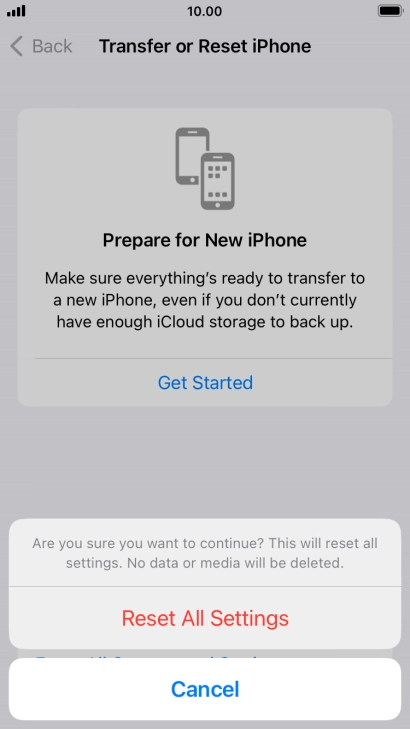 Press Reset All Settings. Wait a moment while the factory default settings are restored. Follow the instructions on the screen to set up your phone and prepare it for use.