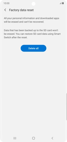 Press Delete all. Wait a moment while the factory default settings are restored. Follow the instructions on the screen to set up your phone and prepare it for use.